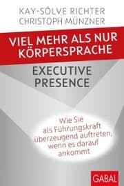 Cover von Viel mehr als nur Körpersprache - Executive Presence