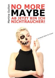 Cover von No more maybe - Ab jetzt bin ich Nichtraucher!