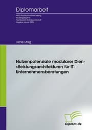 Cover von Nutzenpotenziale modularer Dienstleistungsarchitekturen für IT-Unternehmensberatungen