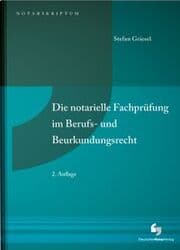 Cover von Die notarielle Fachprüfung im Berufs- und Beurkundungsrecht