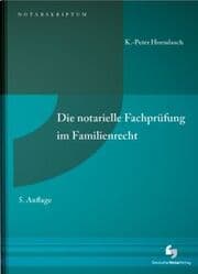 Cover von Die notarielle Fachprüfung im Familienrecht