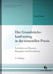 Cover von Der Grundstückskaufvertrag in der notariellen Praxis