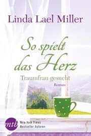 Cover von So spielt das Herz: Traumfrau gesucht