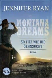 Cover von Montana Dreams - So tief wie die Sehnsucht