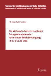 Cover von Die Wirkung arbeitsvertraglicher Bezugnahmeklauseln nach einem Betriebsübergang i.S.d. § 613a BGB
