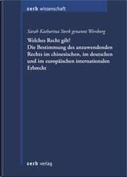 Cover von Welches Recht gilt? Die Bestimmung des anzuwendenden Rechts im chinesischen, im deutschen und im europäischen internationalen Erbrecht