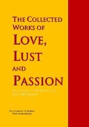 Cover von The Collected Works of Love, Lust and Passion