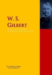 Cover von The Collected Works of W. S. Gilbert