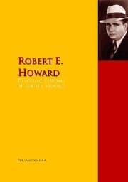 Cover von The Collected Works of Robert E. Howard