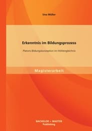 Cover von Erkenntnis im Bildungsprozess: Platons Bildungskonzeption im Höhlengleichnis