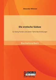 Cover von Die erotische Südsee - Zu Georg Forster und seinen Tahiti-Beschreibungen