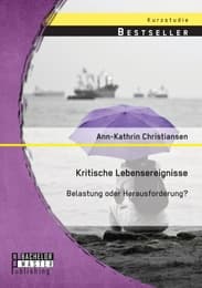 Cover von Kritische Lebensereignisse: Belastung oder Herausforderung?