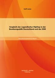 Cover von Vergleich der Jugendkultur HipHop in der Bundesrepublik Deutschland und der DDR