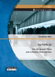 Cover von Die PUMA AG: von der grauen Maus zum Lifestyle Unternehmen