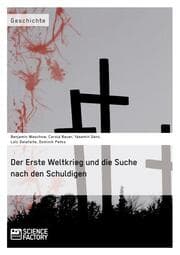 Cover von Der Erste Weltkrieg und die Suche nach den Schuldigen