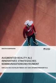 Cover von Augmented Reality als innovatives strategisches Kommunikationsinstrument. Einfluss des digitalen Trends auf den Unternehmenserfolg