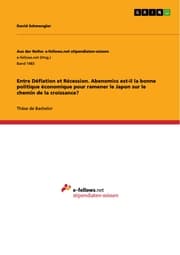Cover von Entre Déflation et Récession. Abenomics est-il la bonne politique économique pour ramener le Japon sur le chemin de la croissance?