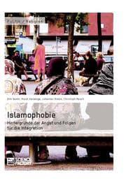 Cover von Islamophobie.Hintergründe der Angst und Folgen für die Integration