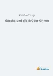 Cover von Goethe und die Brüder Grimm