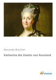 Cover von Katharina die Zweite von Russland