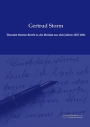 Cover von Theodor Storms Briefe in die Heimat aus den Jahren 1853-1864