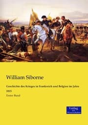 Cover von Geschichte des Krieges in Frankreich und Belgien im Jahre 1815
