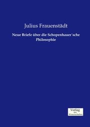 Cover von Neue Briefe über die SchopenhauerÂ'sche Philosophie