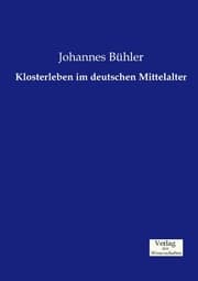 Cover von Klosterleben im deutschen Mittelalter