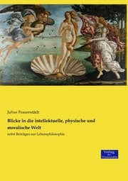 Cover von Blicke in die intellektuelle, physische und moralische Welt