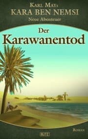 Cover von Kara Ben Nemsi - Neue Abenteuer 17: Der Karawanentod