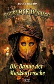 Cover von Sherlock Holmes - Neue Fälle 41: Die Bande der Maskenfrösche