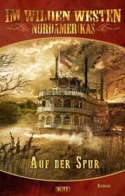 Cover von Im wilden Westen Nordamerikas 02: Auf der Spur