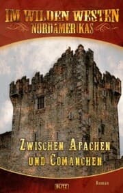 Cover von Im wilden Westen Nordamerikas 08: Zwischen Apachen und Comanchen