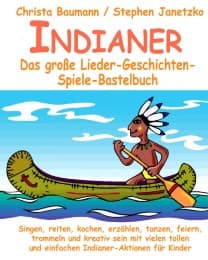 Cover von Indianer - Das große Lieder-Geschichten-Spiele-Bastelbuch