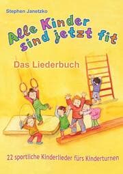Cover von Alle Kinder sind jetzt fit - 22 sportliche Kinderlieder fürs Kinderturnen