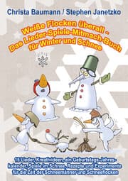 Cover von Weiße Flocken überall - Das Lieder-Spiele-Mitmach-Buch für Winter und Schnee
