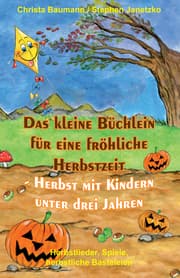 Cover von Das kleine Büchlein für eine fröhliche Herbstzeit - Herbst mit Kindern unter drei Jahren