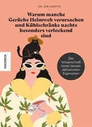 Cover von Warum manche Gerüche Heimweh verursachen und Kühlschränke nachts besonders verlockend sind