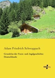Cover von Grundriss der Forst- und Jagdgeschichte Deutschlands