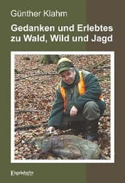 Cover von Gedanken und Erlebtes zu Wald, Wild und Jagd