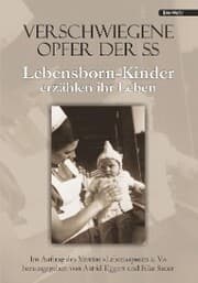 Cover von Verschwiegene Opfer der SS. Lebensborn-Kinder erzählen ihr Leben