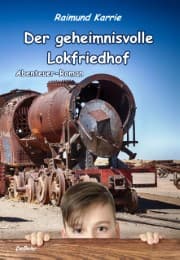 Cover von Der geheimnisvolle Lokfriedhof