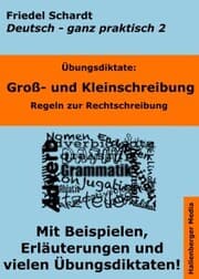 Cover von Übungsdiktate: Groß- und Kleinschreibung. Regeln zur Rechtschreibung mit Beispielen und Wortlisten