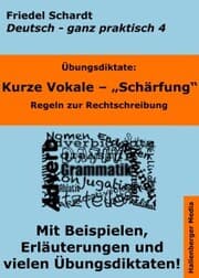 Cover von Übungsdiktate: Kurze Vokale - Schärfung. Regeln zur Rechtschreibung mit Beispielen und Wortlisten