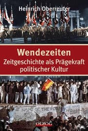 Cover von Wendezeiten - Zeitgeschichte als Prägekraft politischer Kultur
