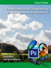 Cover von Zerstörungsfreie Bildbearbeitung mit Adobe Photoshop CS6 und CC - Teil 5