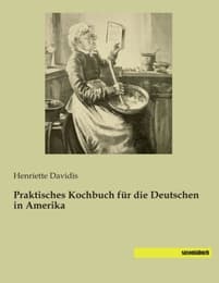 Cover von Praktisches Kochbuch für die Deutschen in Amerika