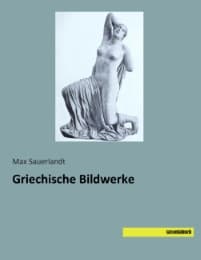 Cover von Griechische Bildwerke