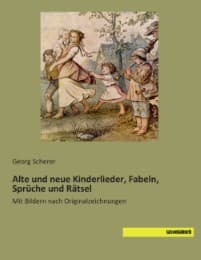 Cover von Alte und neue Kinderlieder, Fabeln, Sprüche und Rätsel