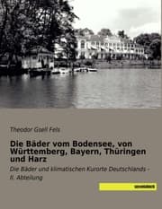 Cover von Die Bäder vom Bodensee, von Württemberg, Bayern, Thüringen und Harz